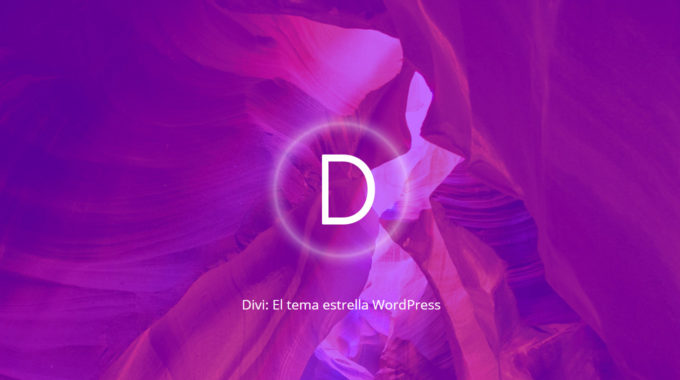Motivos que han convertido a Divi en uno de los temas estrella de WordPress